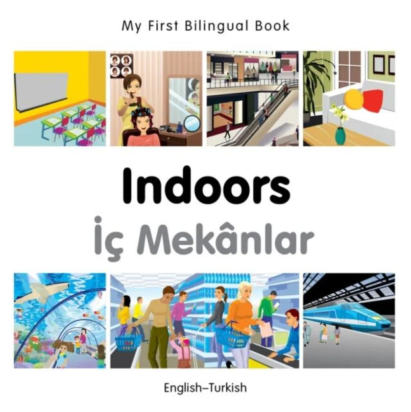 My First Bilingual Book -  Indoors (English-Turkish) av Milet Publishing