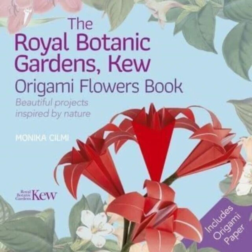 The Royal Botanic Gardens, Kew Origami Flowers Book av Monika CILMI