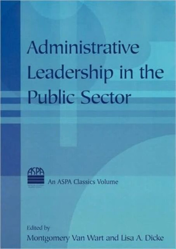 Administrative Leadership in the Public Sector