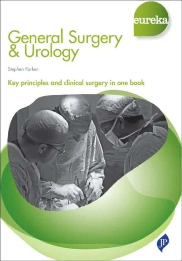 Eureka: General Surgery & Urology av Stephen Parker