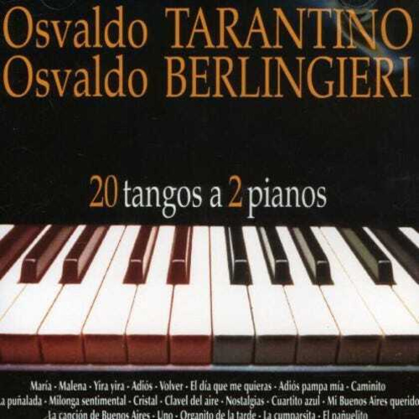 Osvaldo Tarantino 20 Tangos A 2 Pianos CD