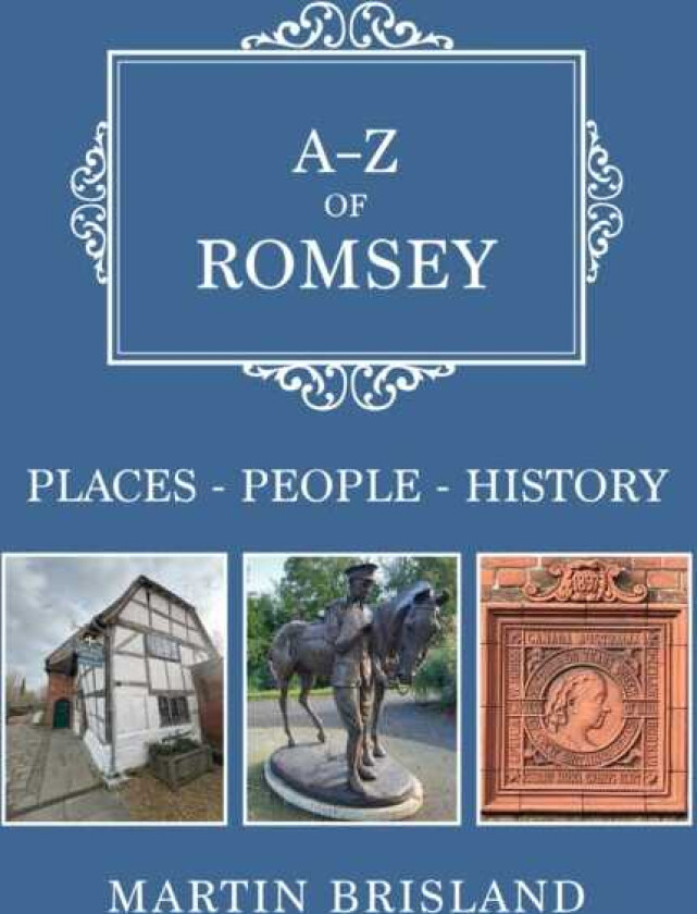 AZ of Romsey PlacesPeopleHistory