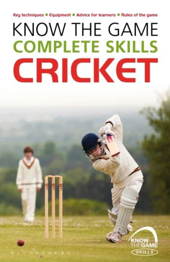 Know the Game: Complete skills: Cricket av Luke Sellers