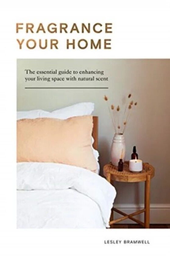 Fragrance Your Home av Lesley Bramwell