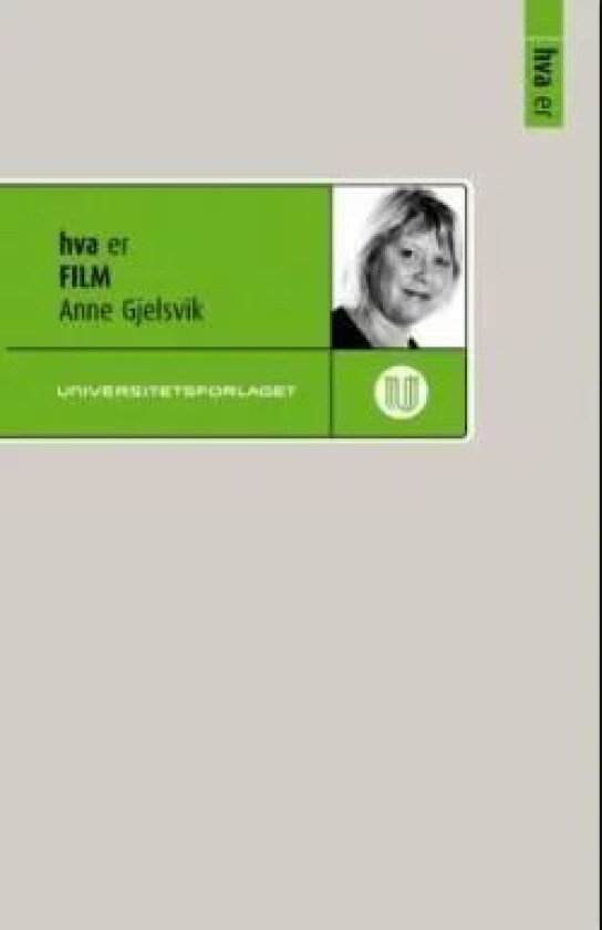Hva er film av Anne Gjelsvik