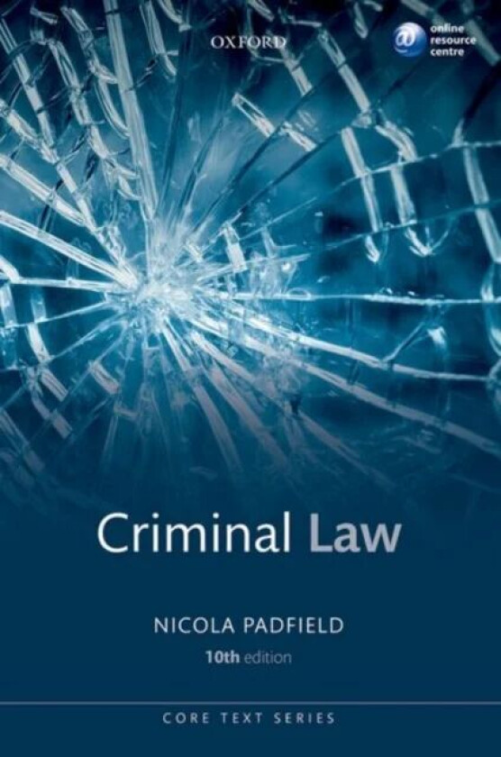 Criminal Law av Nicola (Bencher of the Middle Temple Padfield, Fitzwilliam College University of Cambridge) Reader in Criminal and Penal Justice at th