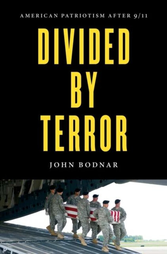 Divided by Terror av John Bodnar
