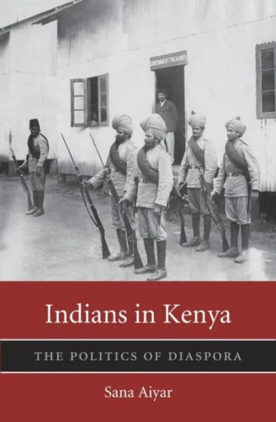 Indians in Kenya av Sana Aiyar