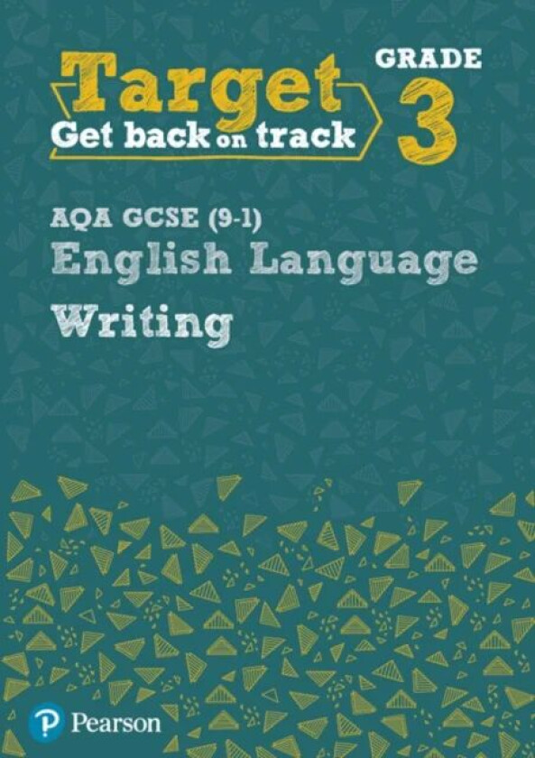 Target Grade 3 Writing AQA GCSE (9-1) English Language Workbook av Julie Hughes