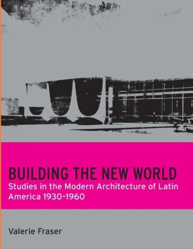 Building the New World av Valerie Fraser