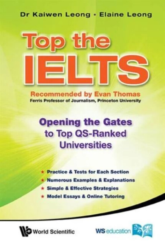 Top The Ielts: Opening The Gates To Top Qs-ranked Universities av Kaiwen (Ntu S'pore) Leong, Elaine (Citibank Malaysia Malaysia) Leong