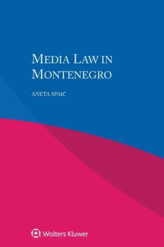 Media Law in Montenegro av Aneta Spaic