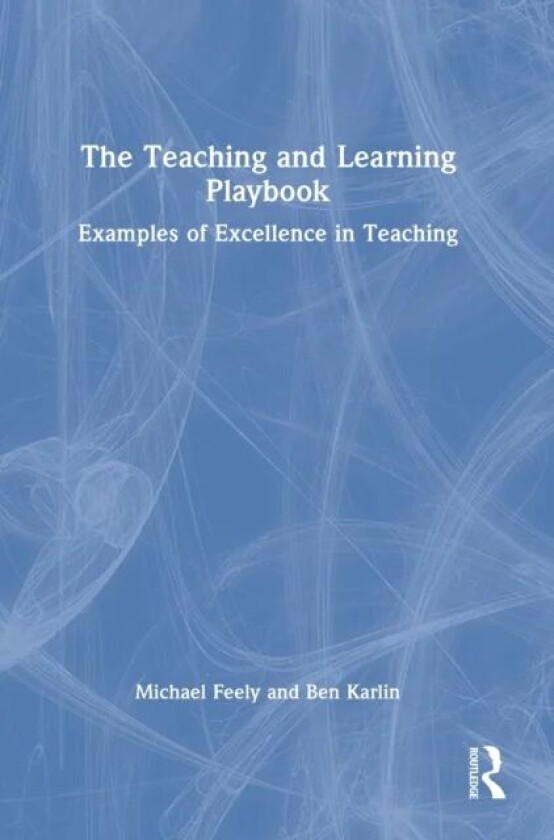 The Teaching and Learning Playbook av Michael Feely, Ben Karlin