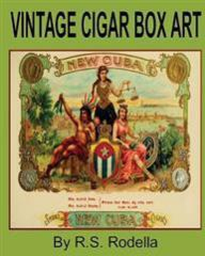 Vintage Cigar Box Art: Coffee Table Book
