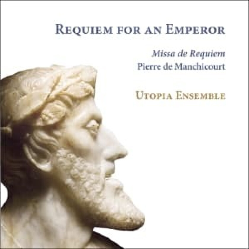 Pierre De Manchicourt - Requiem For An Emperor (CD)
