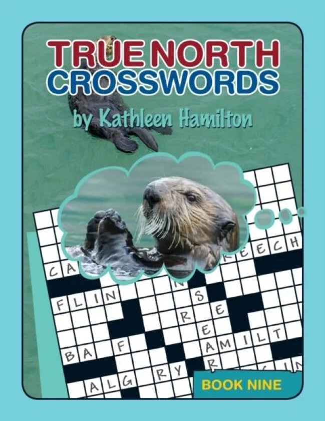 True North Crosswords, Book Nine av Kathleen Hamilton