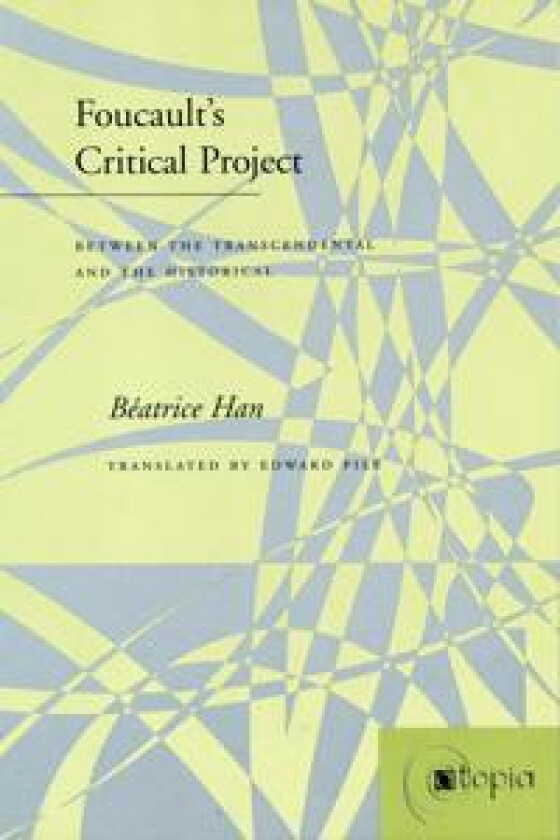 Foucault’s Critical Project