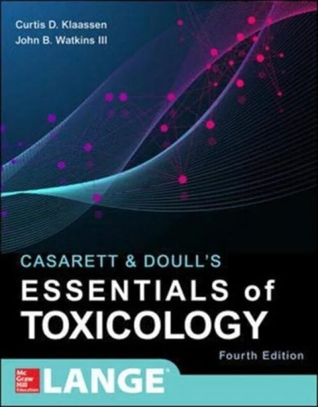 Casarett & Doull's Essentials of Toxicology, Fourth Edition av Curtis Klaassen, John Watkins