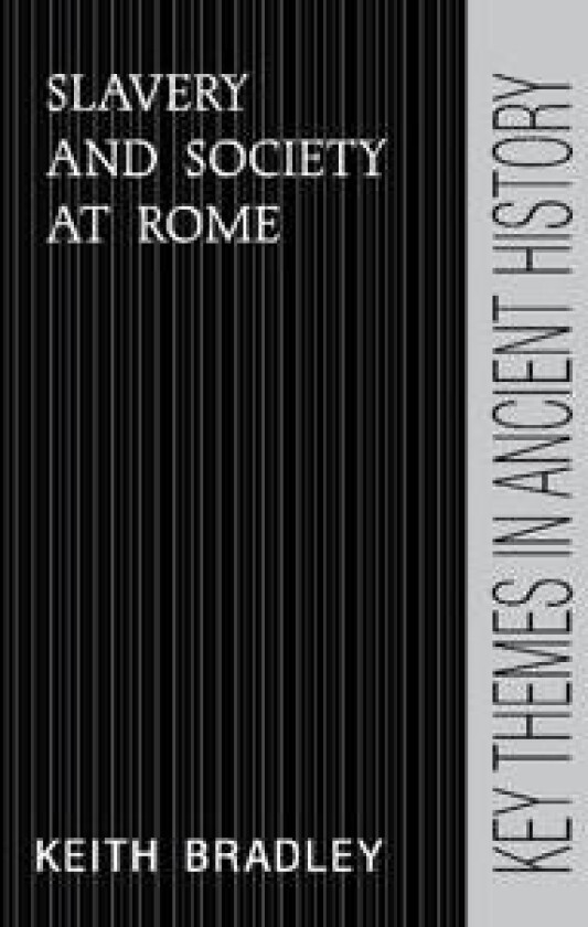 Slavery and Society at Rome