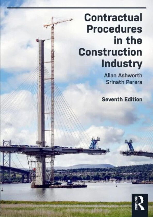 Contractual Procedures in the Construction Industry av Allan (University of Salford UK) Ashworth, Srinath (Northumbria University UK) Perera