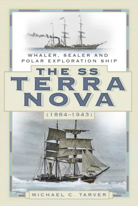 The SS Terra Nova (1884-1943) av Michael C. Tarver