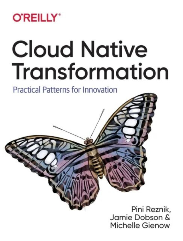 Cloud Native Transformation av Pini Reznik, Michelle Gienow, Jamie Dobson