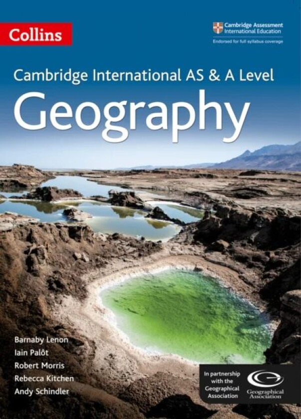 Cambridge International AS & A Level Geography Student's Book av Barnaby Lenon, Iain Palot, Robert Morris, Rebecca Kitchen, Andy Schindler