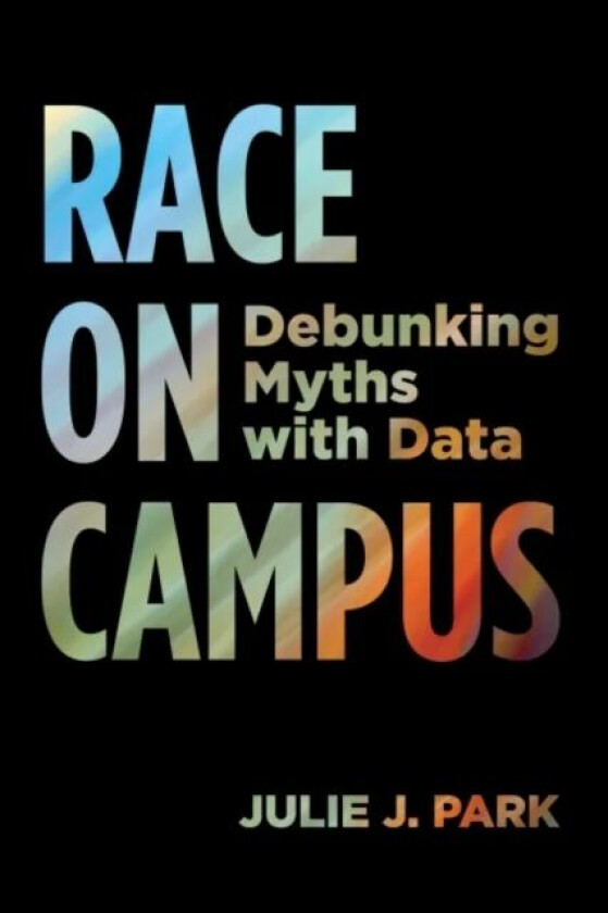 Race on Campus av Julie J. Park