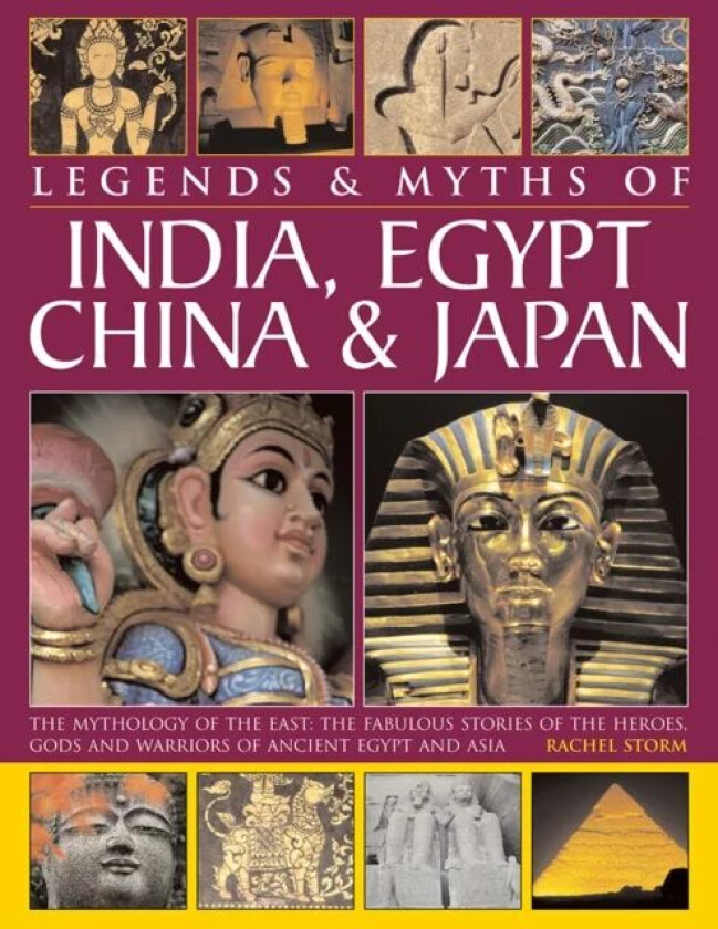Legends & Myths of India, Egypt, China & Japan av Rachel Storm