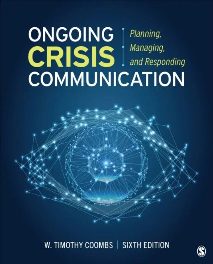 Ongoing Crisis Communication av Timothy (University of Central Florida USA) Coombs