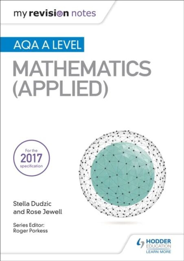 My Revision Notes: AQA A Level Maths (Applied) av Stella Dudzic, Rose Jewell