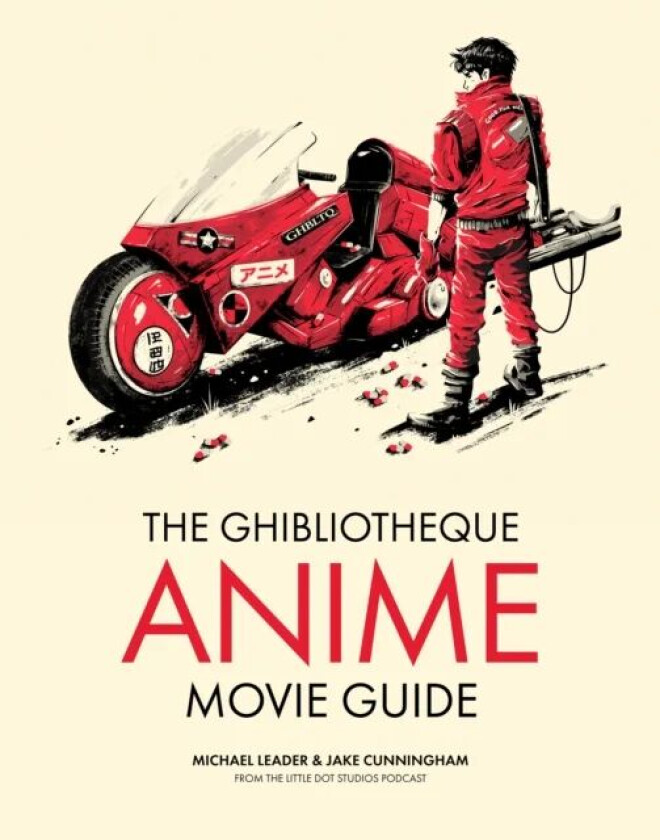 The Ghibliotheque Anime Movie Guide av Jake Cunningham, Michael Leader