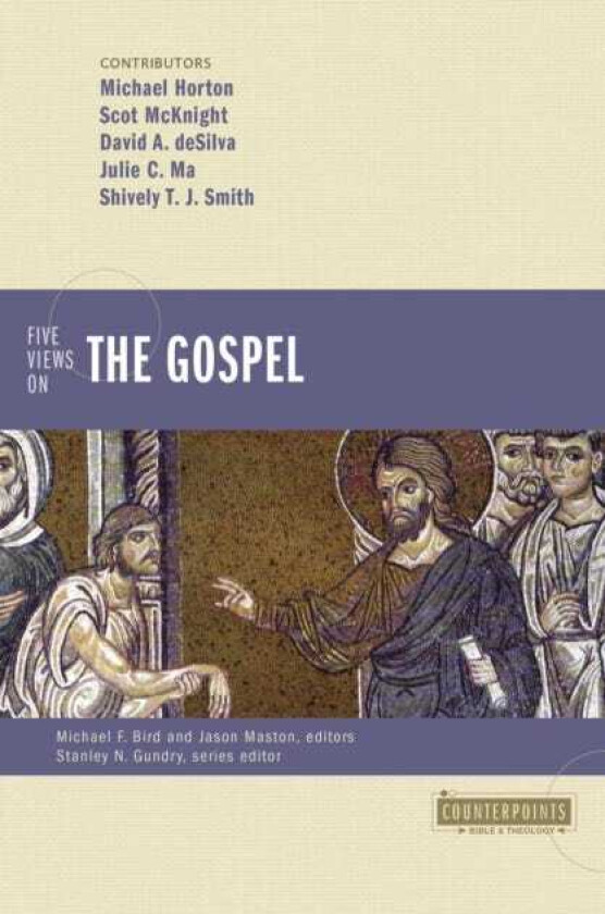 Five Views on the Gospel