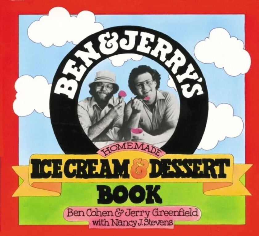 Ben & Jerry's Homemade Ice Cream & Dessert Book av Ben Cohen, Jerry Greenfield, Nancy Stevens