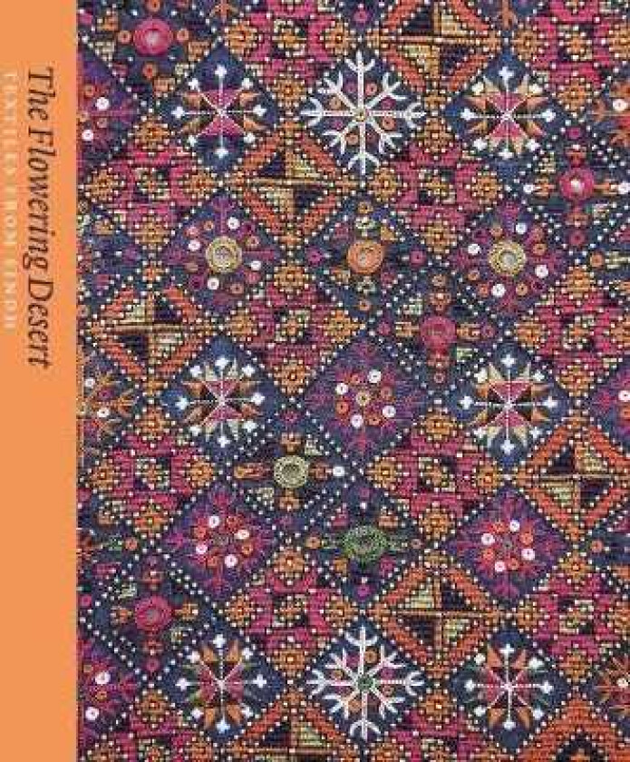 The Flowering Desert: Textiles from Sindh
