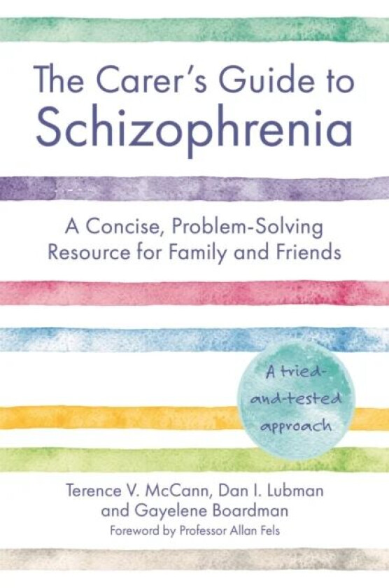 The Carer's Guide to Schizophrenia av Terence McCann, Dan Lubman, Gayelene Boardman