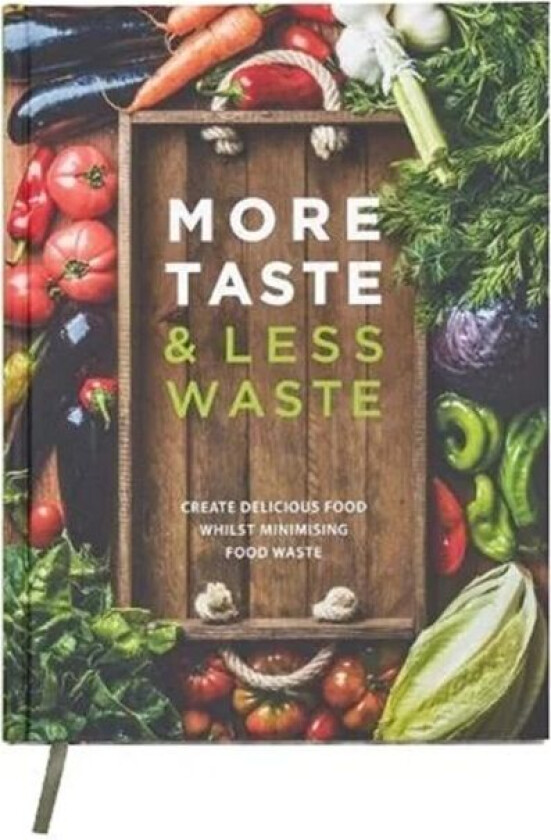 More Taste & Less Waste Cookbook