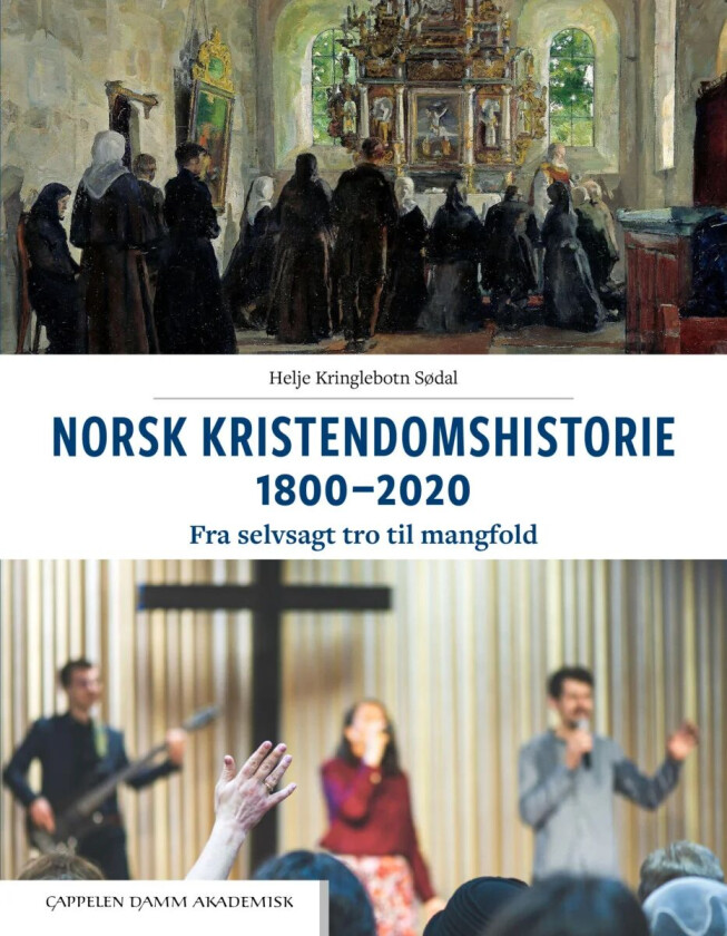 Norsk kristendomshistorie 1800-2020 av Helje Kringlebotn Sødal