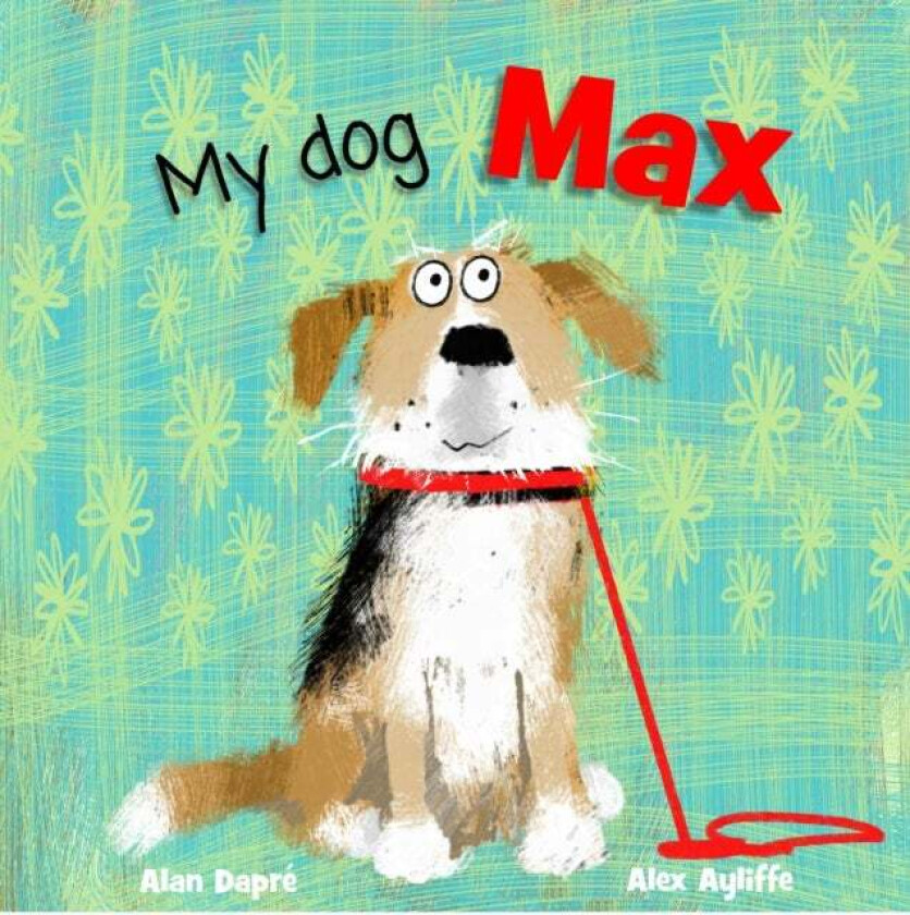 My Dog Max av Alan Dapre