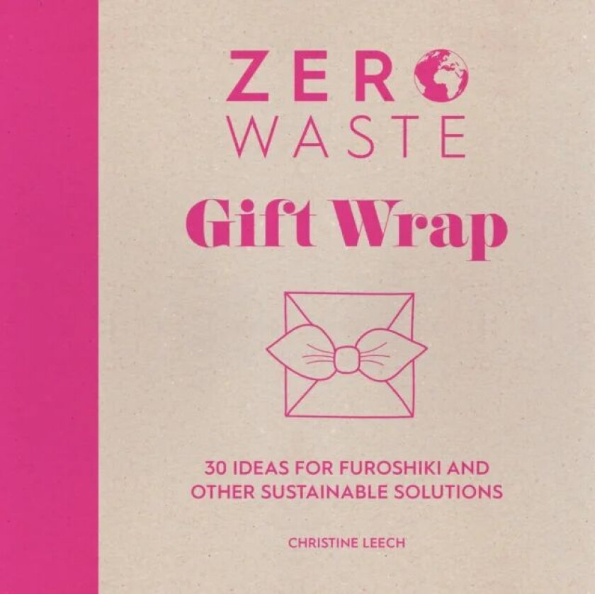 Zero Waste: Gift Wrap av Christine Leech
