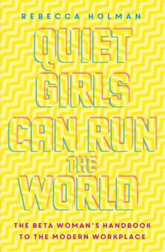 Quiet Girls Can Run the World av Rebecca Holman