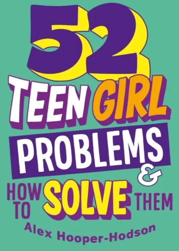 Problem Solved: 52 Teen Girl Problems & How To Solve Them av Alex Hooper-Hodson