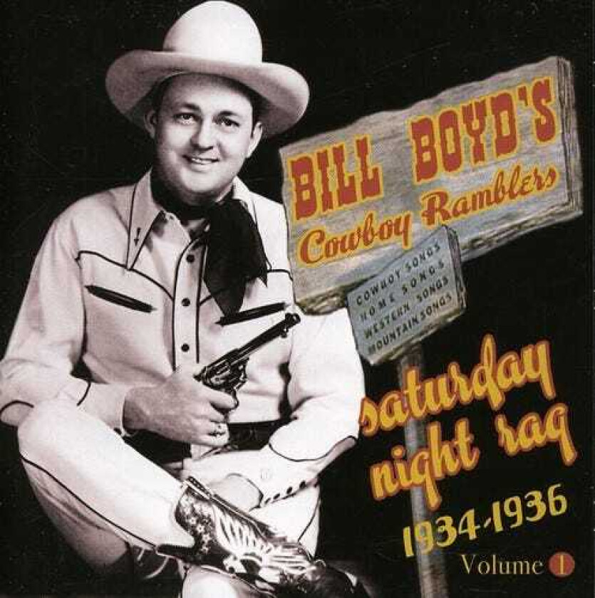 Bill Boyd Saturday Night Rag: 19341936 CD