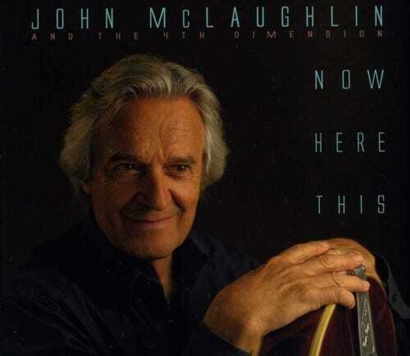 John McLaughlin & The 4th Dimension Now Here This CD
