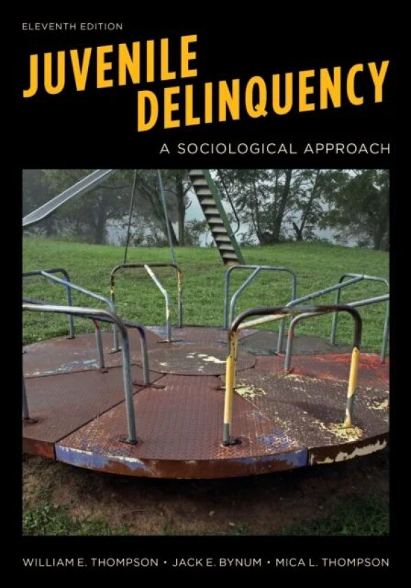 Juvenile Delinquency av William E. Thompson, Jack E. Bynum, Mica L. Thompson