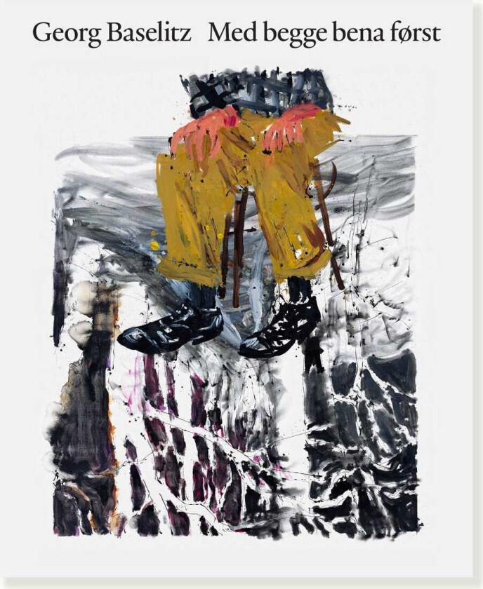 Georg Baselitz med begge bena først