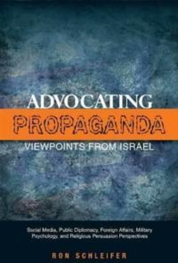 Advocating Propaganda - Viewpoints from Israel