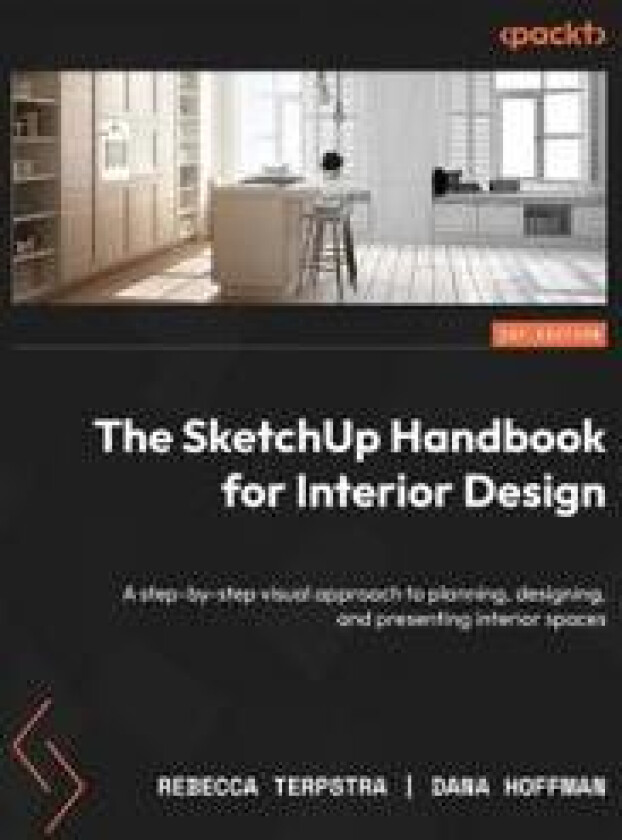 The SketchUp Handbook for Interior Design