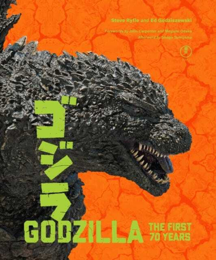 Godzilla: The First 70 Years The Official Illustrated History of the Japanese Productions