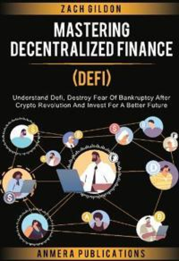 Mastering Decentralized Finance (DeFi)